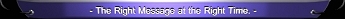 The Right Message at the Right Time